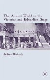 The Ancient World on the Victorian and Edwardian Stage