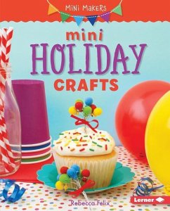 Mini Holiday Crafts - Felix, Rebecca