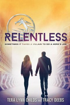 Relentless - Childs, Tera Lynn; Deebs, Tracy