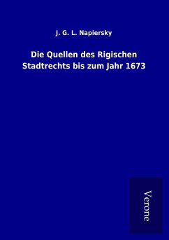 Die Quellen des Rigischen Stadtrechts bis zum Jahr 1673