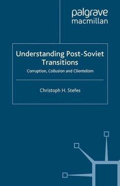 Understanding Post-Soviet Transitions - Stefes, Christoph H.