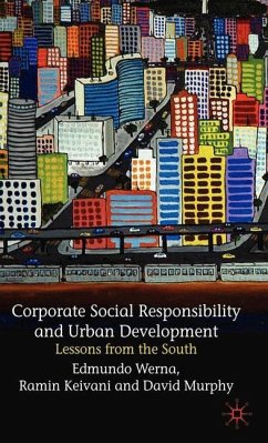 Corporate Social Responsibility and Urban Development - Werna, Edmundo;Keivani, Ramin;Murphy, David