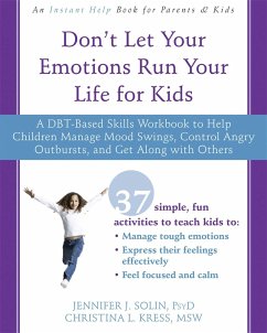 Don't Let Your Emotions Run Your Life for Kids - Solin, Jennifer J., PsyD; Kress, Christina L., MSW