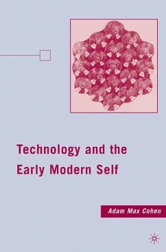 Technology and the Early Modern Self - Cohen, A.