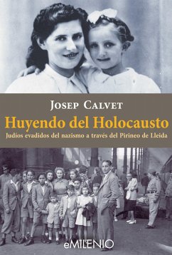 Huyendo del Holocausto (eBook, ePUB) - Calvet Bellera, Josep