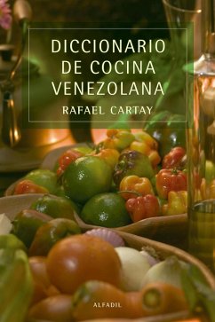 Diccionario de cocina venezolana (eBook, ePUB) - Cartay, Rafael