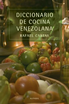 Diccionario de cocina venezolana (eBook, ePUB) - Cartay, Rafael