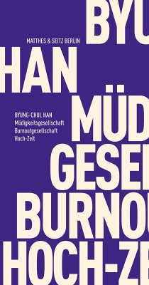 Müdigkeitsgesellschaft Burnoutgesellschaft Hoch-Zeit (eBook, ePUB) - Han, Byung-Chul