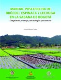 Manual poscosecha de brócoli, espinaca y lechuga en la sabana de Bogotá (eBook, PDF)