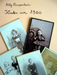Kinder um 1900 (eBook, ePUB) - Haupenhain, Nelly