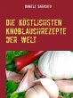 Die köstlichsten Knoblauchrezepte der... - Bild 1