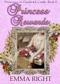 Princess Rewards (Princesses Of Chadwick Castle Mystery & Adventure Series, #8) (eBook, ePUB)