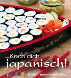 Koch dich japanisch! (eBook, ePUB)