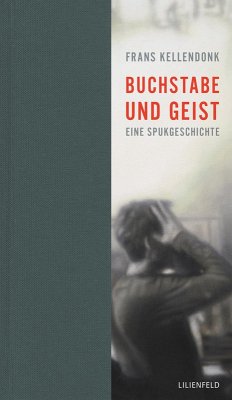 Buchstabe und Geist (eBook, ePUB) - Kellendonk, Frans