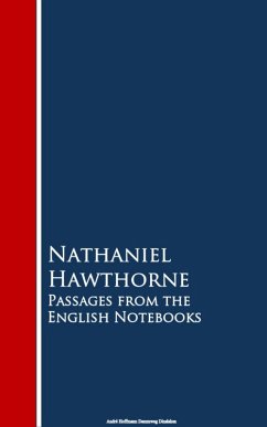 Passages from the English Notebooks (eBook, ePUB) - Hawthorne, Nathaniel