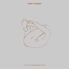 Turn It Golden! - T.S.Eliot Appreciation Society,The