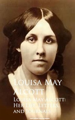 Louisa May Alcott: Her Life, Letters, and Journals (eBook, ePUB) - Alcott, Louisa May