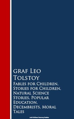 Fables for Children, Stories for Children, Naturion, Decembrists, Moral Tales (eBook, ePUB) - Tolstoy, Leo