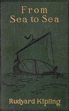 From Sea to Sea; Letters of Travel (eBook, ePUB) - Kipling, Rudyard