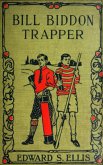 Bill Biddon, Trapper or Life in the Northwest (eBook, ePUB)