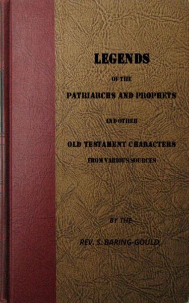 Legends of the Patriarchs and Prophets and otheatacters from Various Sources (eBook, ePUB)