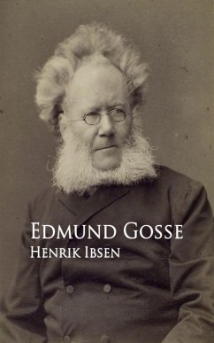 Henrik Ibsen (eBook, ePUB) - Gosse, Edmund