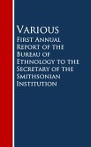 First Annual Report of the Bureau of Ethnology to the Secretary of the Smithsonian Institution (eBook, ePUB)