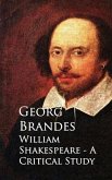 William Shakespeare - A Critical Study (eBook, ePUB)