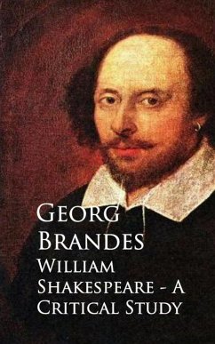 William Shakespeare - A Critical Study (eBook, ePUB) - Brandes, Georg