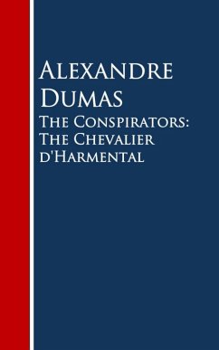 The Conspirators: The Chevalier d'Harmental (eBook, ePUB) - Dumas, Alexandre