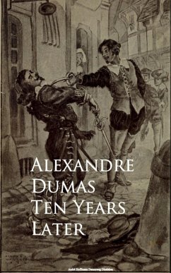 Ten Years Later (eBook, ePUB) - Dumas, Alexandre