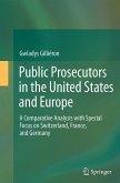 Public Prosecutors in the United States and Europe