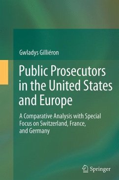 Public Prosecutors in the United States and Europe - Gilliéron, Gwladys