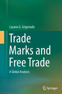 Trade Marks and Free Trade - Grigoriadis, Lazaros G.