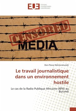 Le travail journalistique dans un environnement hostile - Ndimurukundo, Don-Fleury