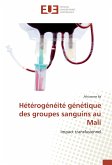 Hétérogénéité génétique des groupes sanguins au Mali