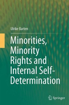 Minorities, Minority Rights and Internal Self-Determination - Barten, Ulrike