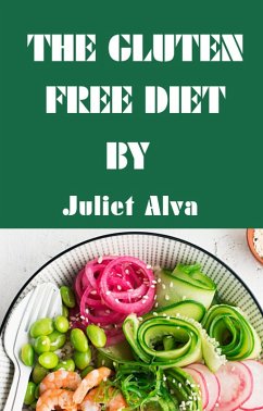 The Gluten Free Diet (eBook, ePUB) - Alva, Juliet