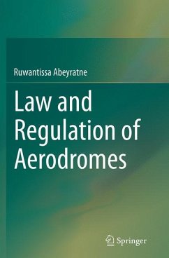 Law and Regulation of Aerodromes - Abeyratne, Ruwantissa