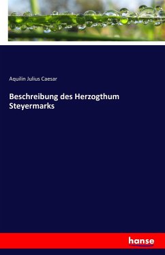 Beschreibung des Herzogthum Steyermarks