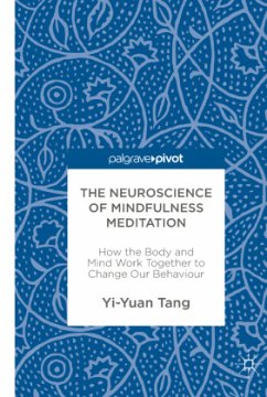 The Neuroscience of Mindfulness Meditation - Tang, Yi-Yuan