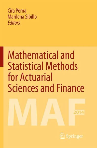 Mathematical and Statistical Methods for Actuarial Sciences and Finance Mathematical and Statistical Methods for Actuarial Sciences and Finance