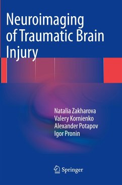 Neuroimaging of Traumatic Brain Injury - Zakharova, Natalia;Kornienko, Valery;Potapov, Alexander