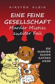 Marder-Hunde-Katzen-Krimi-Trilogie / Eine feine Gesellschaft