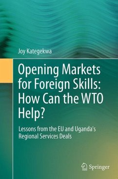Opening Markets for Foreign Skills: How Can the WTO Help? - Kategekwa, Joy