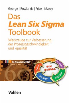 Das Lean Six Sigma Toolbook (eBook, PDF) - George, Michael L.; Rowlands, David; Price, Marc; Maxey, John