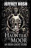 The Haunter of the Moor: An Irish Ghost Story (eBook, ePUB)
