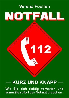 Notfall – kurz und knapp – (eBook, ePUB) - Foullon, Verena