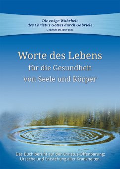 Worte des Lebens für die Gesundheit von Seele und Körper (eBook, ePUB) - Gabriele