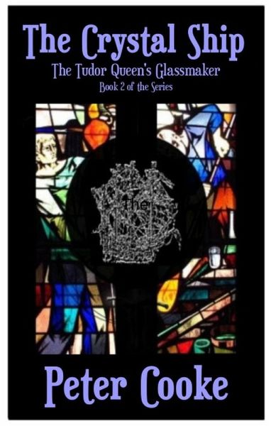 The Crystal Ship (The Tudor Queen's Glassmaker Series, #2) (eBook, ePUB)